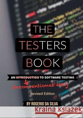 The Testers Book (Revised Edition) Rogerio da Silva 9780244248253