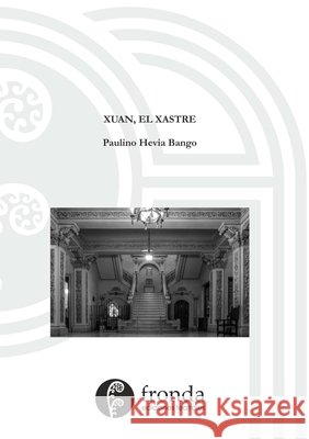 Xuan, el xastre Paulino Hevia Bango 9780244255244