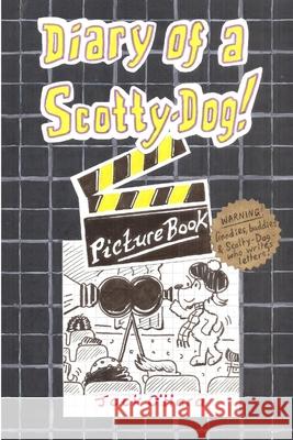 Diary of a Scotty-Dog! Picture-Book Jack O'Hara 9780244262334 Lulu.com