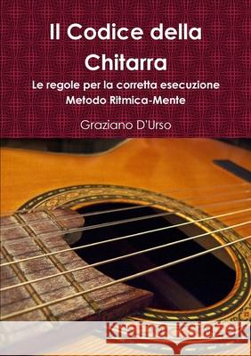 Il Codice della Chitarra Graziano D'Urso 9780244264758 Lulu Press