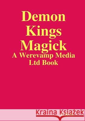 Demon Kings Magick S Rob 9780244267414 Lulu Press