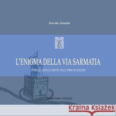 L'emigma della via Sarmatia Davide Zanella 9780244267490