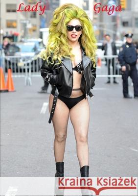 Lady Gaga Harry Lime 9780244268084 Lulu.com