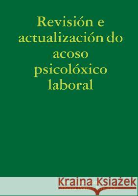 Revisión y actualización del acoso psicológico laboral Portela Fernández, Andrea 9780244304485