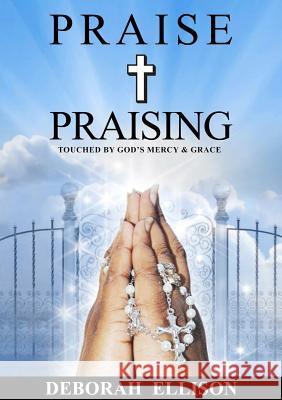 Praise and Praising Deborah Ellison 9780244304706