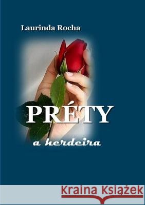 Prety a Herdeira Laurinda Rocha 9780244307271