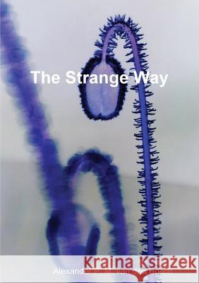 The Strange Way Alexander P. M. Va 9780244313814 Lulu.com