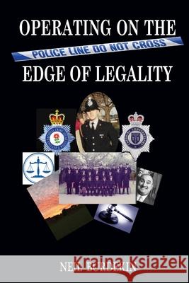 OPERATING ON THE EDGE OF LEGALITY Neil Burdekin 9780244328375