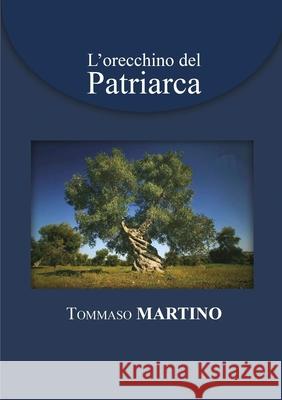 L'orecchino del Patriarca Tommaso Martino 9780244332587