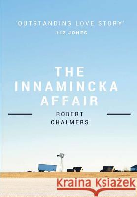 The Innamincka Affair Robert Chalmers 9780244332679