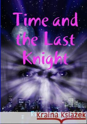 Time and the Last Knight Richard Stevens 9780244338329