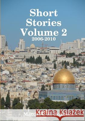 Short Stories Volume 2: 2006-2010 Matthew Pointon 9780244340476