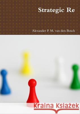 Strategic Re Alexander P. M. Va 9780244341022 Lulu.com