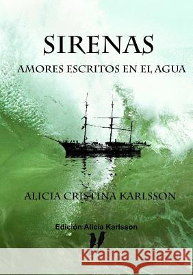 Sirenas. Amores escritos en el agua. Alicia Cristina Karlsson 9780244344405