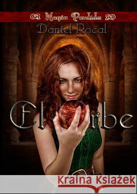 Magia Perdida - II - El Orbe Daniel Rocal 9780244348847 Lulu.com