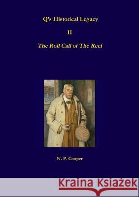 Q's Historical Legacy - 2 - The Roll Call of the Reef Cooper, N. P. 9780244355234 Lulu.com