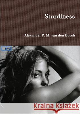 Sturdiness Alexander P. M. Va 9780244358105 Lulu.com