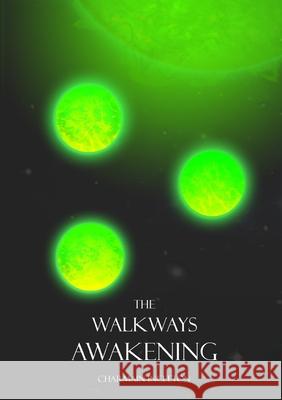 The Walkways Awakening Charmain Ingleton 9780244359256