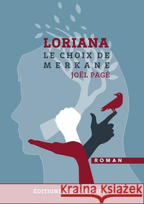Loriana, le choix de Merkane Joël Pagé 9780244360023