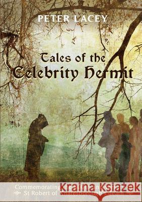 Tales of the Celebrity Hermit Peter Lacey 9780244364526