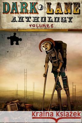 Dark Lane Anthology: Volume Six Tim Jeffreys 9780244367534 Lulu.com