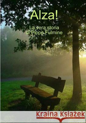 Alza! Beppe Cardile 9780244369859 Lulu.com