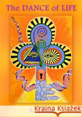 The Dance of Life Amrita Tezla 9780244370206
