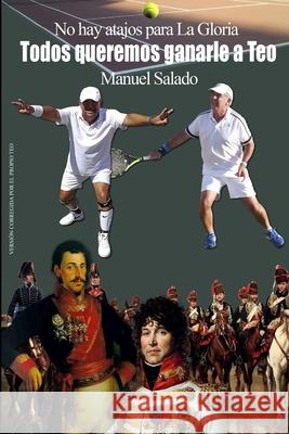Todos queremos ganarle a Teo Manuel Salad 9780244378721 Lulu.com