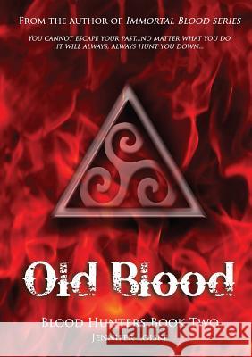 Old Blood Jennifer Loiske 9780244378776 Lulu.com