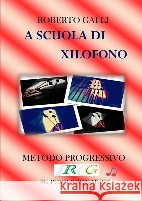 A Scuola Di Xilofono Roberto Galli 9780244387303