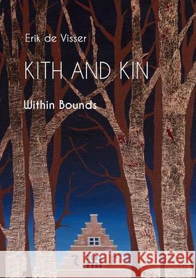 Kith and Kin: Within Bounds Erik d 9780244387570