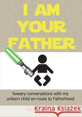 I Am Your Father Darrell McEwen 9780244389222