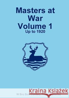 Masters at War Volume 1 Bob Cordery 9780244406158 Lulu.com