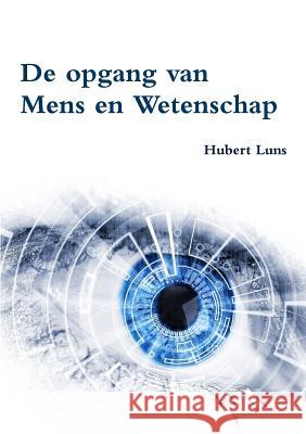 De opgang van Mens en Wetenschap Luns, Hubert 9780244409494