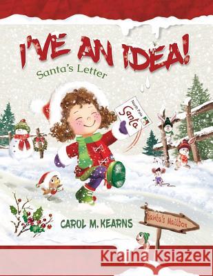 I'VE AN IDEA! Carol M. Kearns 9780244412234