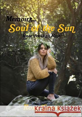 Memoirs... Soul of the Sun Roxy Green 9780244419837