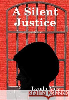 A Silent Justice Lynda May 9780244427023 Lulu.com