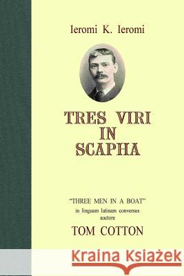 Tres Viri in Scapha Tom Cotton 9780244432010 Lulu.com