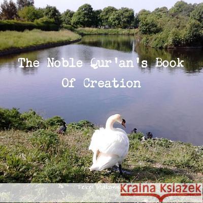 The Noble Qur'an's Book Of Creation Tekel Makonnen 9780244433956 Lulu.com