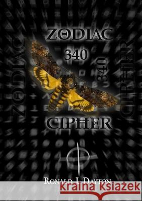 Zodiac 340 Cipher Ronald J. Dayton 9780244435998