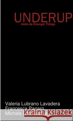 Underup Michele de Valeria Lubran Francesca Panaro 9780244441326 Lulu.com