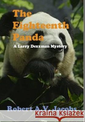 The Eighteenth Panda Robert A V Jacobs 9780244444020