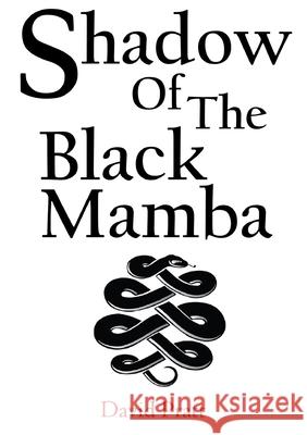 Shadow of the Black Mamba David Pratt 9780244453008