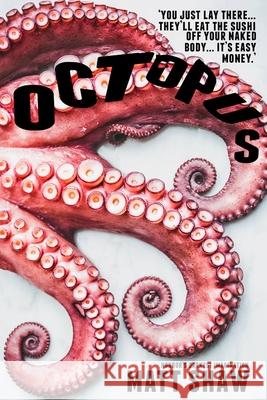 Octopus Matt Shaw 9780244454586 Lulu.com