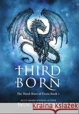 Third Born. The Third-Born of Évora Julie Hodgson 9780244465599 Lulu.com