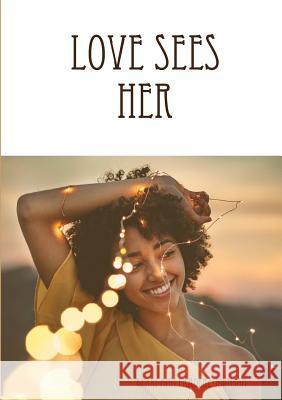 Love Sees Her Kerri-Ann Pradere-Johnson 9780244465629