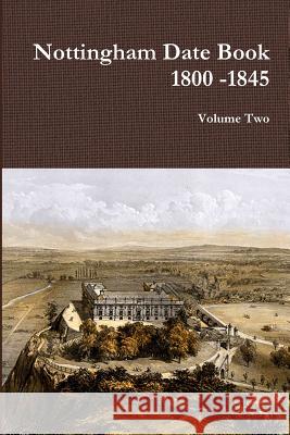 Nottingham Date Book 2. 1800 -1845 Richard Pearson 9780244467180