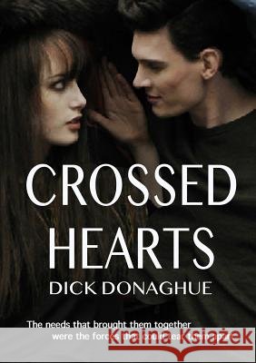 CROSSED HEARTS Dick Donaghue 9780244472108