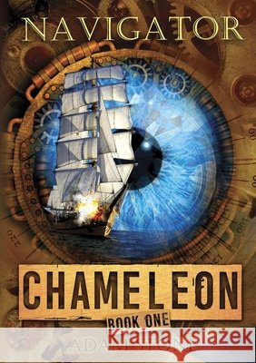 Navigator - Chameleon Book One Adam Stone 9780244480615