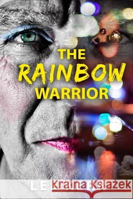 The Rainbow Warrior Lee Kerr 9780244493462 Lulu.com